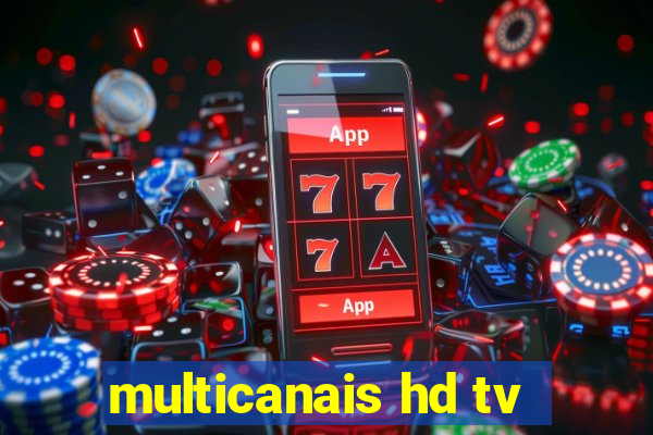 multicanais hd tv